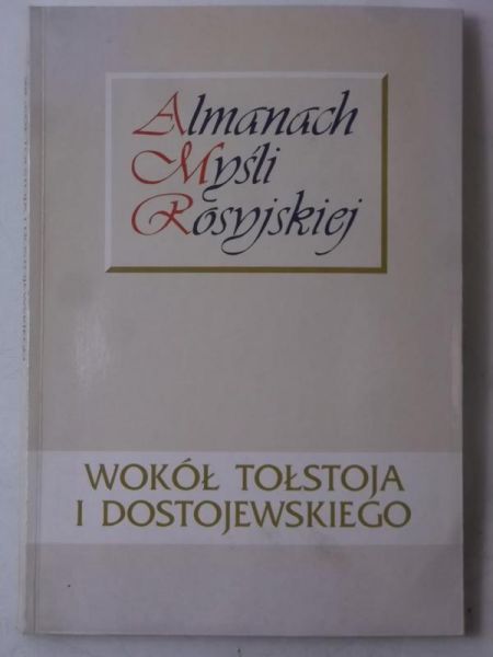 Dobieszewski Janusz (red.) - Wokół Tołstoja i Dostojewskiego