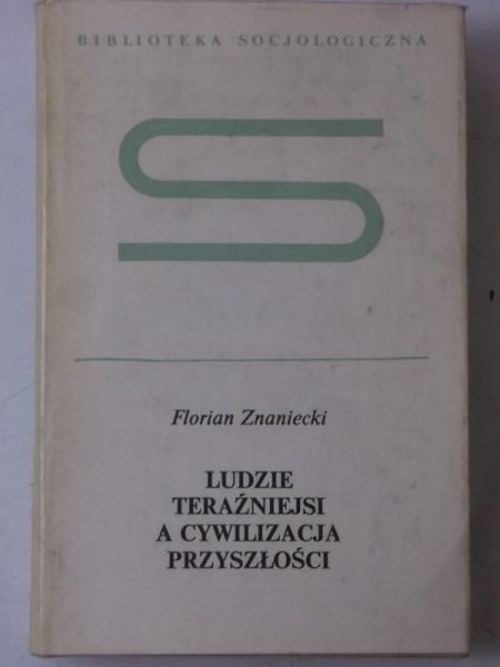 Ludzie teraźniejsi a cywilizacja przyszłośći, BS