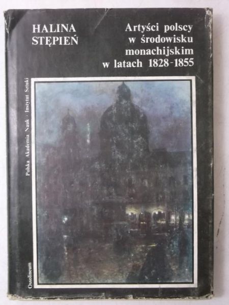 Artyści polscy w środowisku monachijskim w latach 1828-1855