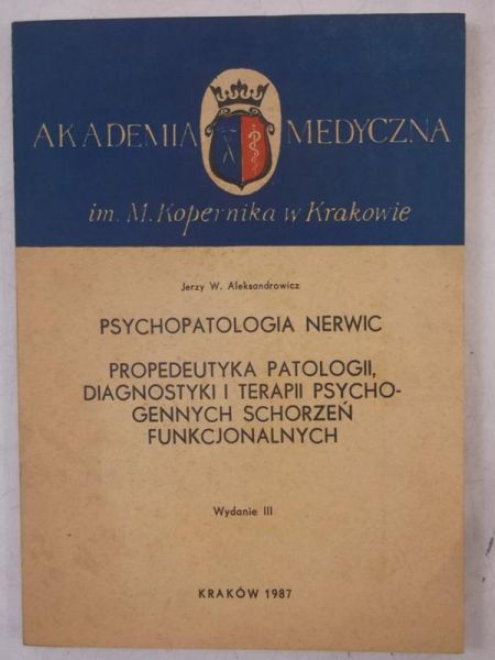 Aleksandrowicz Jerzy - Psychopatologia nerwic