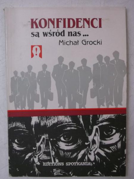 Grocki Michał - Konfidenci są wśród nas