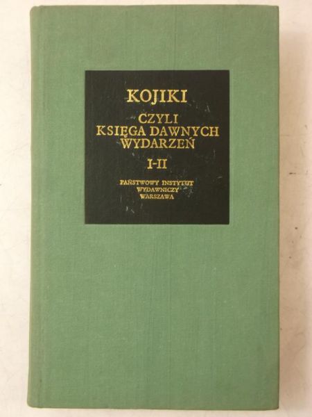(przeł.) - Kojiki czyli Księga dawnych wydarzeń, Tom I-II