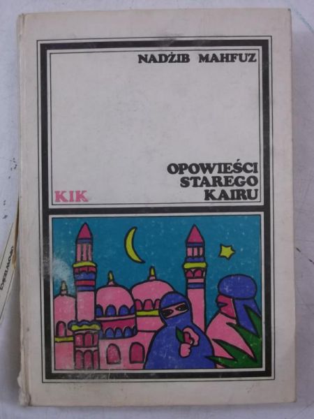 Mahfuz Nadżib - Opowieści starego Kairu