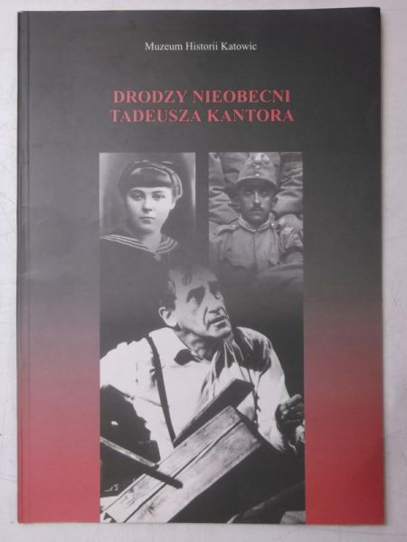Drodzy nieobecni Tadeusza Kantora
