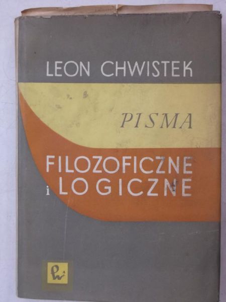 Chwistek Leon - Pisma filozoficzne i logiczne
