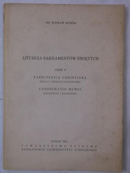 Liturgia sakramentów świętych, Część I