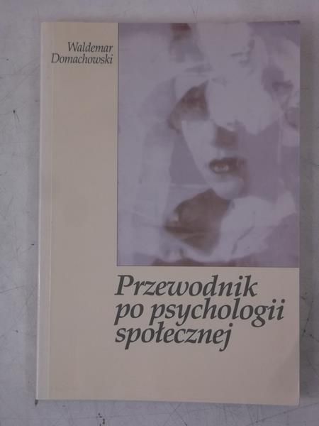 Domachowski Waldemar - Przewodnik po psychologii społecznej