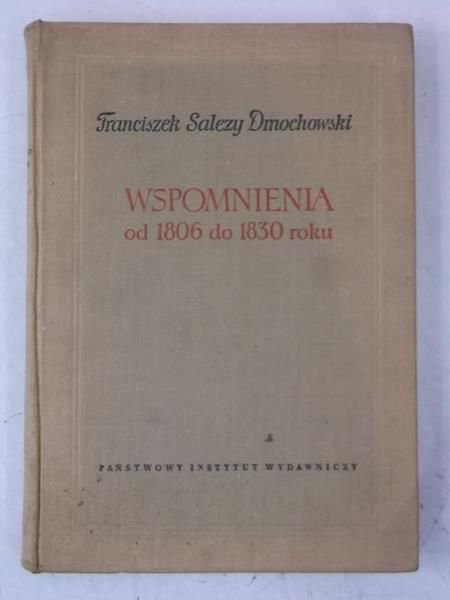 Dmochowski Franciszek Salezy - Wspomnienia od 1806-1830 roku