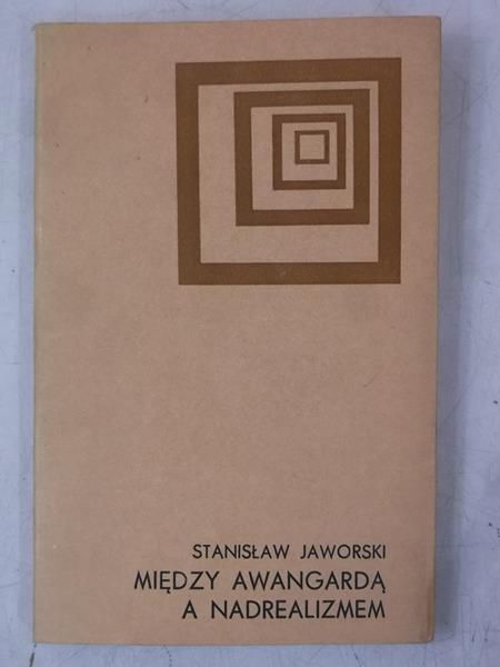 Między awangardą a nadrealizmem