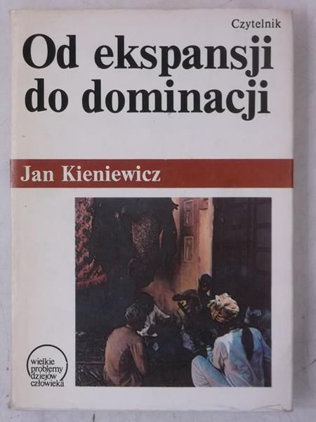 Od ekspansji do dominacji