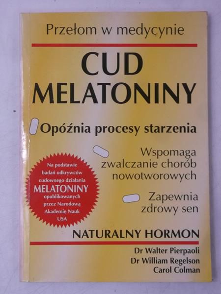 Pierpaoli Walter - Cud melatoniny