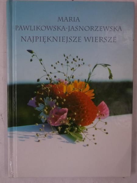 Pawlikowska-Jasnorzewska Maria - Najpiękniejsze wiersze