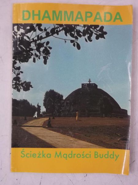 Dhammapada. Ścieżka Mądrości Buddy