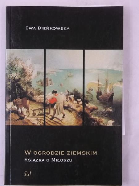 Bieńkowska Ewa - W ogrodzie ziemskim