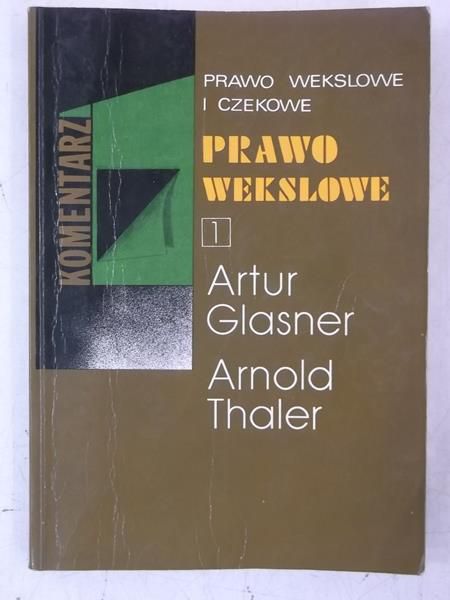 Glasner Artur - Prawo wekslowe i czekowe. Komentarz