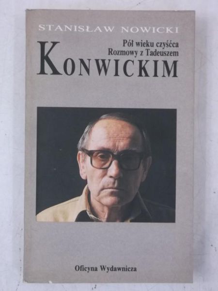 Pół wieku czyśćca: Rozmowy z Tadeuszem Konwickim