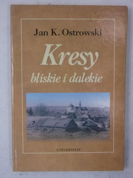 Kresy bliskie i dalekie