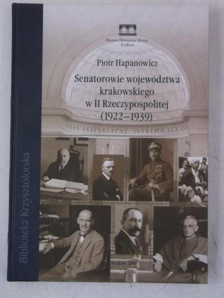 Hapanowicz Piotr - Senatorowie województwa krakowskiego w II Rzeczypospolitej