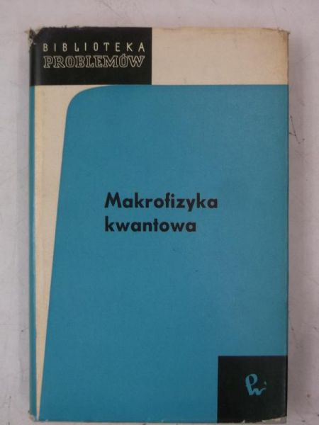 Majewski Karol (opr.) - Makrofizyka kwantowa
