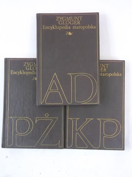 Gloger Zygmunt - Encyklopedia staropolska, Tomy I, III, IV