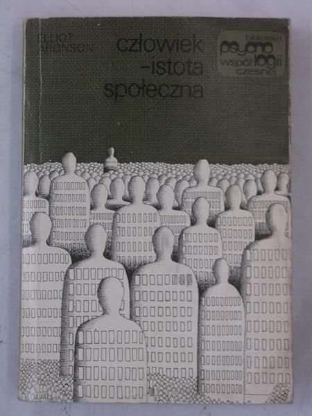 Aronson Elliot - Człowiek - istota społeczna