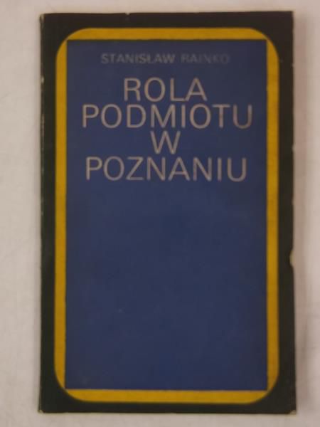 Rola podmiotu w poznaniu