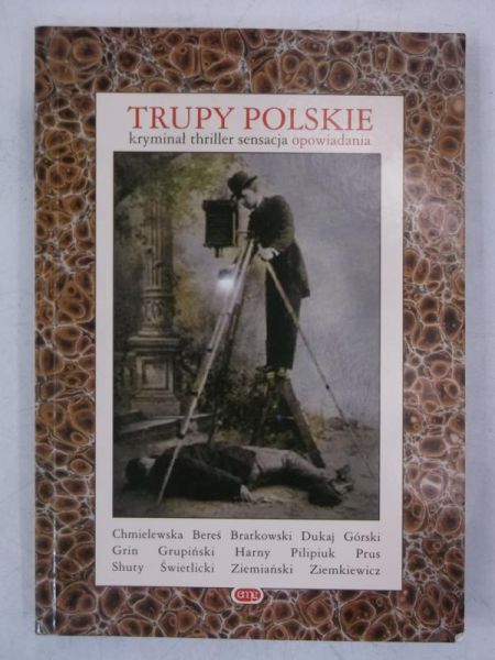 Trupy polskie : kryminał, thriller, sensacja : opowiadania