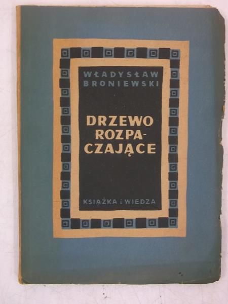 Drzewo rozpaczające, 1950 r.