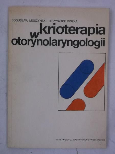 Moszyński Bogusław - Krioterapia w otorynolaryngologii