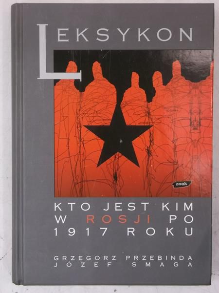 Kto jest kim w Rosji po 1917 roku. Leksykon