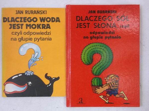 Dlaczego sól jest słona / Dlaczego woda jest mokra, czyli odpowiedzi na głupie pytania