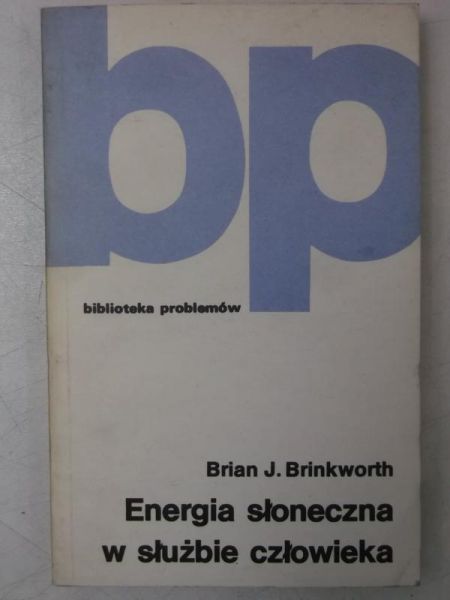 Brinkworth J. Brian - Energia słoneczna w służbie człowieka