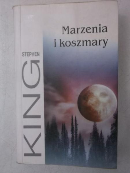 King Stephen - Marzenia i koszmary