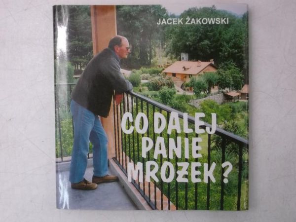 Co dalej Panie Mrożek?