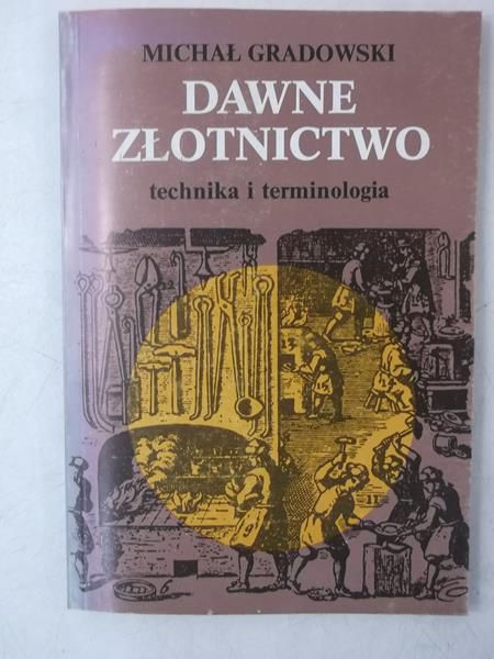 Dawne złotnictwo. Technika i terminologia