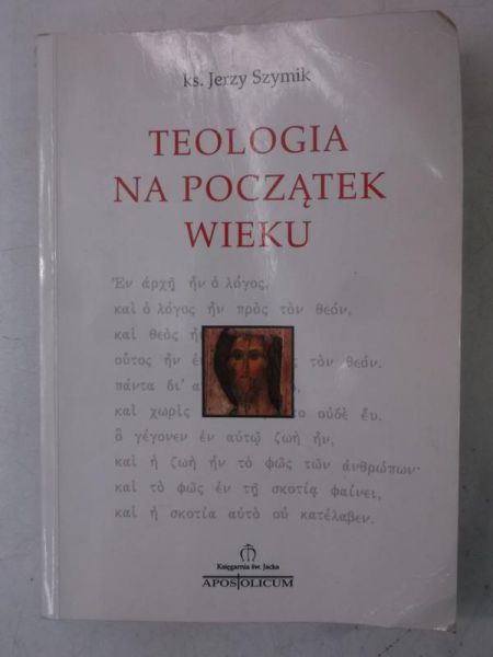 Szymik Jerzy - Teologia na początek wieku
