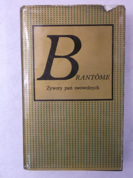 Brantome P. - Żywoty pań swawolnych