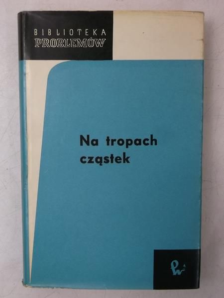 Majewski Karol - Na tropach cząstek