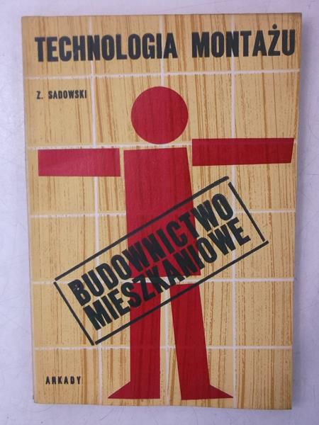 Technologia montażu. Budownictwo mieszkaniowe