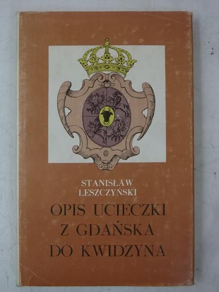 Leszczyński Stanisław - Opis ucieczki z Gdańska do Kwidzynia