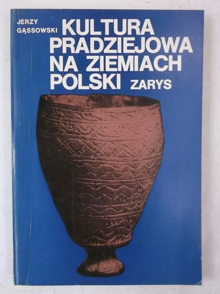 Kultura pradziejowa na ziemiach polskich. Zarys