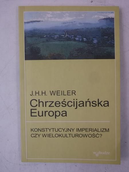 Joseph Weiler - Chrześcijańska Europa