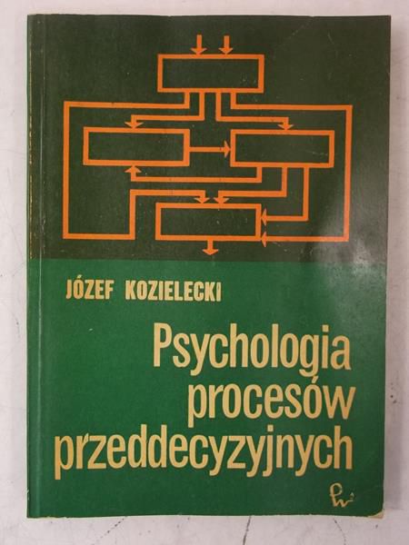 Psychologia procesów przeddecyzyjnych