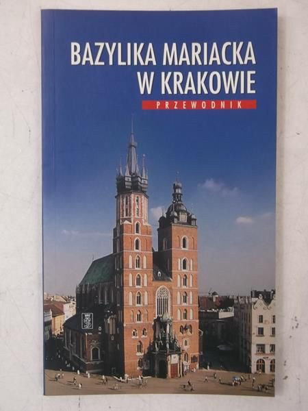 Bazylika Mariacka w Krakowie