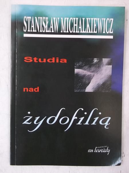 Michalkiewicz Stanisław  - Studia nad żydofilią