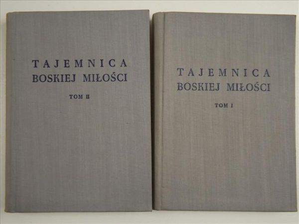 Tajemnica Boskiej Miłości, Tom I - II