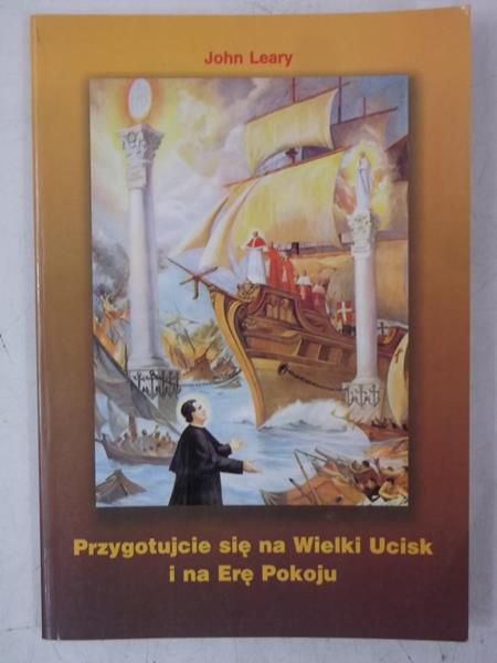 Przygotujcie się na Wielki Ucisk i na Erę Pokoju