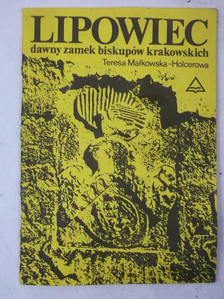 Lipowiec, dawny zamek biskupów krakowskich