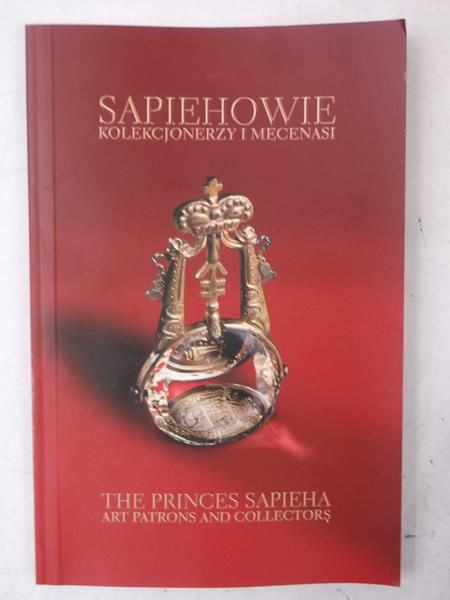Sapiehowie kolekcjonerzy i mecenasi