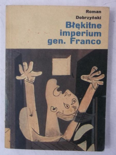 Dobrzyński Roman - Błękitne imperium gen. Franco